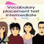Vocabulary placement test – intermediate students
