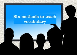 Read more about the article Six Methods to teach vocabulary using Mother Tongue