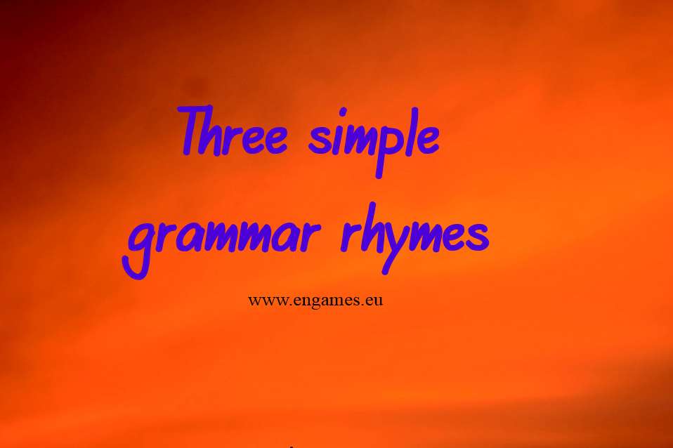 Three simple grammar rhymes