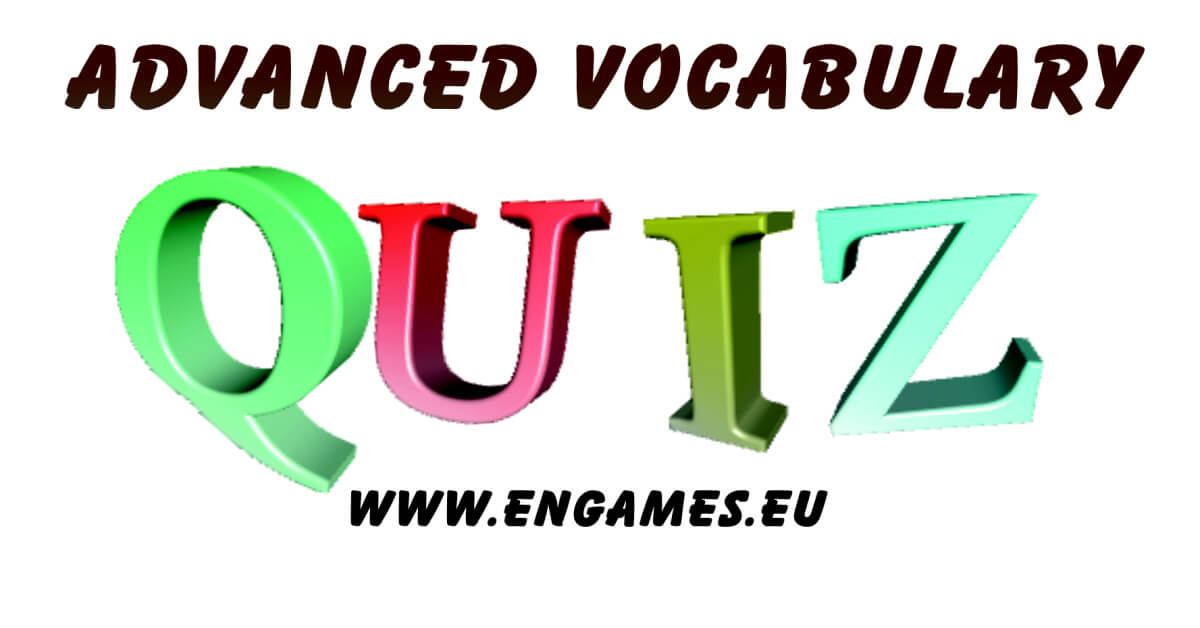 Advanced vocabulary quiz