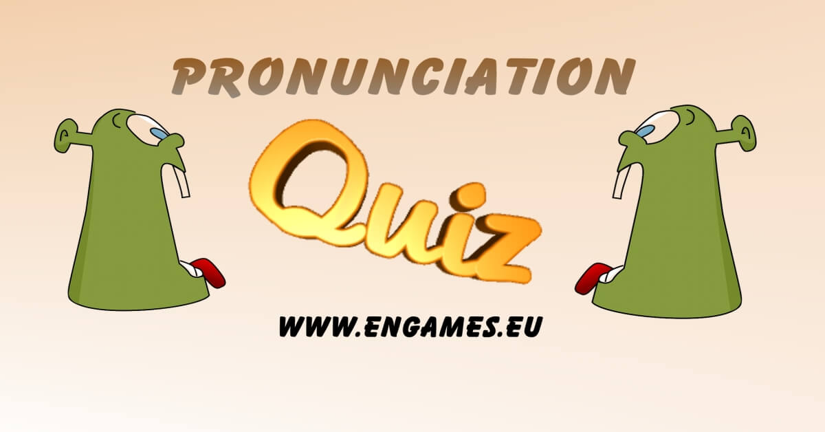 pronunciation quiz