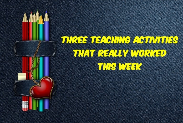 Three activities that worked very well this week