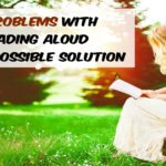 7 Problems with Reading Aloud and a Possible Solution