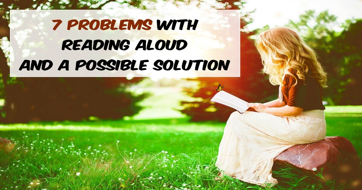 Read more about the article 7 Problems with Reading Aloud and a Possible Solution