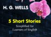 5 Short stories by H.G. Wells cover