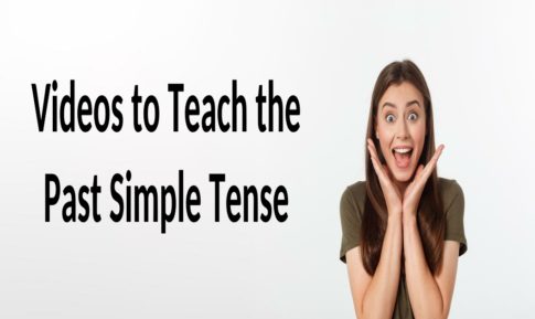 Videos to teach the past simple tense