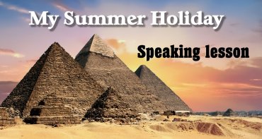 My Holiday – speaking lesson